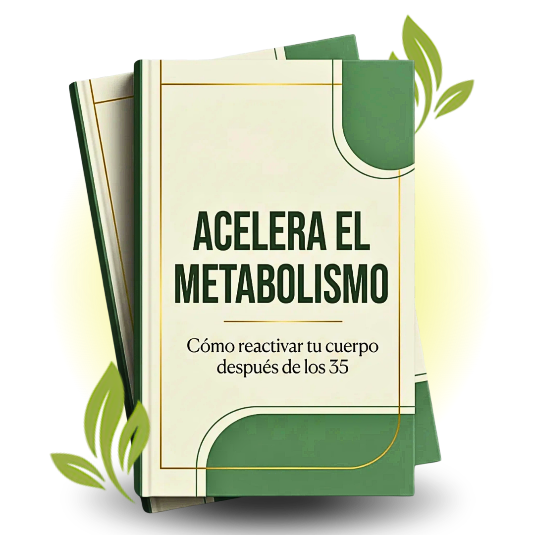 ✅ Acelerar el Metabolismo de forma natural después de los +35